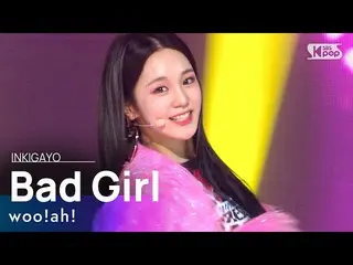[Official sb1] Woo! ah! (Woo! Ah! _ ) --Bad Girl 人気歌謡 _ inkigayo 20201206 ..  