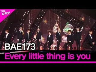 [Official sbp]  BAE173, Every little thing is you [THE SHOW 201208]   