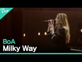 [Official sbp]  Boa (BoA_ _ )-Milky Way ㅣ LIVE ON UNPLUGGED Boa (BoA_ _ ) editio