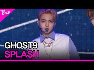 [Official sbp]  GHOST9_ _ , SPLASH (GHOST9_ , playing one after another) [THE SH