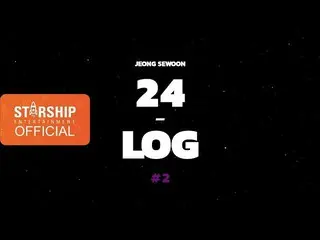 [Official sta] [24-LOG] JEONG SEWOON PART 2  