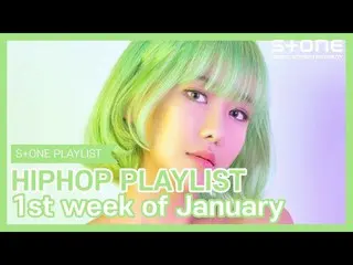 [Official cjm] [Stone Music PLAYLIST] HipHop Playlist --1st week of January | Qu