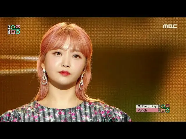 [Official mbk] [Show! MUSICCORE] Punch - My everything, MBC 210313 broadcast.  