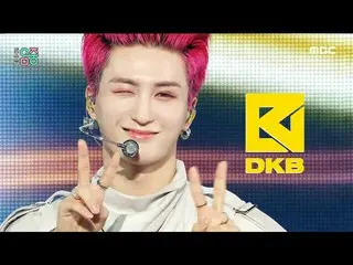 [Official mbk] [Show! MUSICCORE _ ] DKB_  --I'll give you (DKB_ _  --ALL IN), MB
