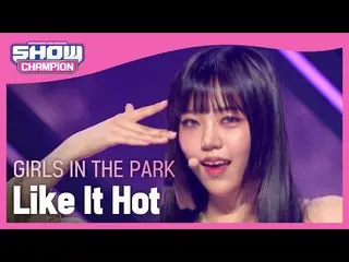 [Official mbm] [SHOW CHAMPION] [COMEBACK] GWSN_  --Like It Hot (Girls in the Par