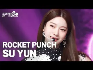 【tOfficial】Rocket Punch、RT PLAY_K_ROUND：[ #フリーカム] Rocket PunchFanCam    