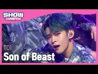 [Official mbm] [SHOW CHAMPION] Chiowon --Sun of BEAST_  (TO1 --Son of BEAST) l E