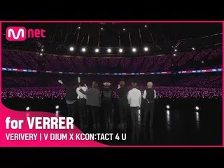 [Official mnk] [V DIUM X KCON: TACT 4 U] VERIVERY_ _  | for VERRER ..  