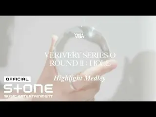 【Officialcjm】 VERIVERY_ _ 6th MINI ALBUM SERIES 「O」 [ROUND 2 ： HOLE] HighlightMe