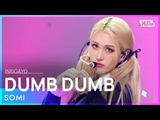 [Official sb1] SOMI (Somi_ ) --DUMB DUMB 人気歌謡 _ inkigayo 20210829 ..  