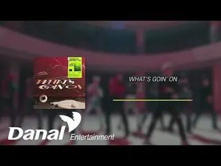 [Official dan]  Lyrics Video | OMEGA X_ _  (OMEGA X_ ) --WHAT'S GOIN'ON | 1st Si