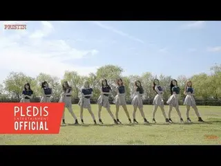 【Official】 PRISTIN, [Choreography Video] PRISTIN - We Like Ver. OUT   