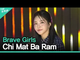 [Official sbp]  Brave Girls_ _ , Chi Mat Ba Ram (BraveGirls_ , Skirt Wind) [2021