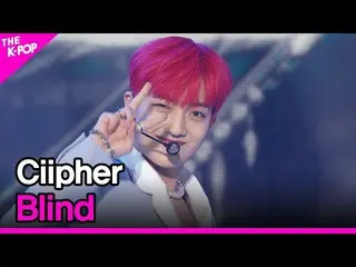 [Official sbp]  Ciipher_ _ , Blind (encryption, sheath) [THE SHOW_ _ 211012] .. 