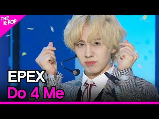 [Official sbp]  EPEX, Do 4 Me (Efex, Do 4 Me) [THE SHOW _ _  211102] ..  