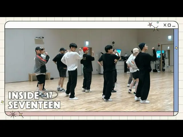 [Official] SEVENTEEN, [INSIDE SEVENTEEN]'Attacca' choreography practice behind (