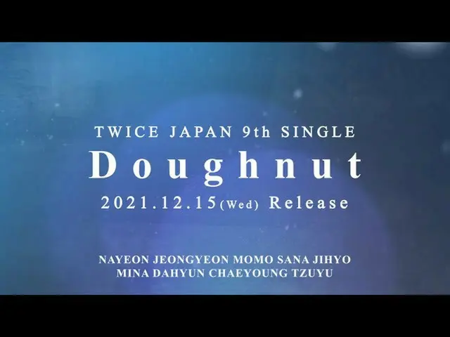 [J Official] TWICE, TWICE "Doughnut" Information Video ..  