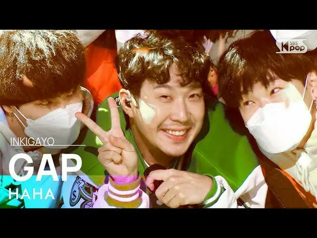[Official sb1] HAHA --GAP (blank) 人気歌謡 _   inkigayo 20211212 ..  