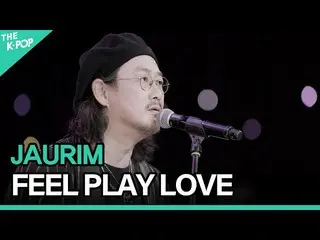 [Official sbp]  Jaurim (JAURIM) --FEEL PLAY LOVE ㅣ Live on Unplugged (LIVE_ _  O