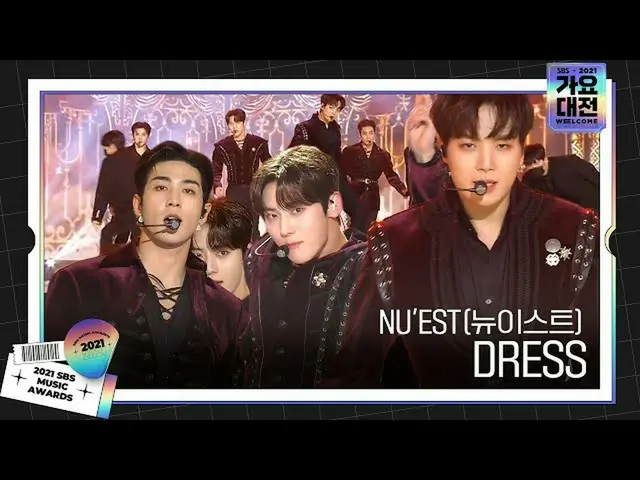 [Official sbe]  NU'EST (NU'EST_ ), addictive melody "DRESS" stage ㅣ 2021 SBS Gay