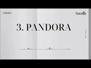 [Official] UP10TION, 10th Mini Album [Novella] TRACK 3 ㅣ PANDORA ..  