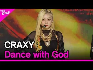 [Official sbp]  CRAXY, Dance with god (Dance with god) [THE SHOW _ _  220308] ..