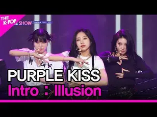 [Official sbp]  PURPLE KISS_ _ , Intro: Illusion (PURPLE KISS_ , Intro: Illusion