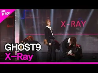[Official sbp]  GHOST9_ _ , X-Ray (GHOST9_ , X-Ray) [THE SHOW _ _  220419] ..  