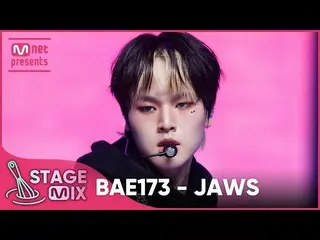 [Official mnk] [Cross editing] BAE173_  --JAWS (BAE173_ _ 'JAWS' Stage Mix) ..  