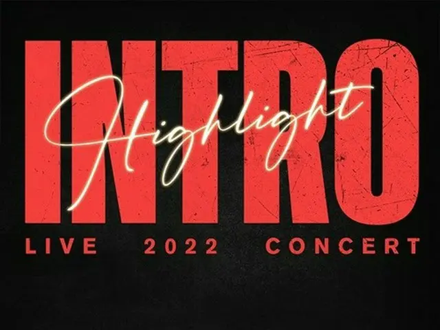 "Highlight", Solo Concert for the first time in 4 years "Highlight LIVE 2022 [IN