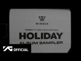 [Official] WINNER, WINNER --4th MINI ALBUM [HOLIDAY] SAMPLER ..  