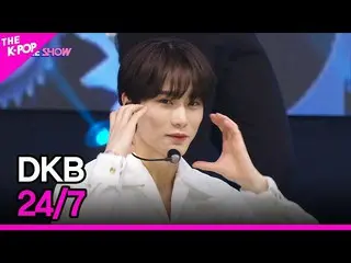 [Official sbp]  DKB_ _ , 24/7 (DKB_ , you are every day) [THE SHOW _ _  220830] 