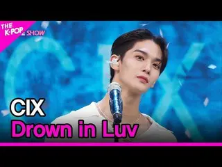 [Official sbp]  CIX_ _ , Drown in Luv (CIX_ , Summer Sea) [THE SHOW _ _  220830]