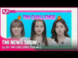 [Officialmnk] [28th Full Version] TMI Challenge Billlie Moon Soo Ah & Xiong & Ts