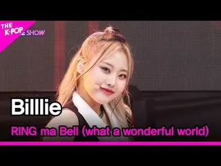 【 Official sbp】  Billlie_ _ , RING ma Bell (what a wonderful world) [THE SHOW _ 