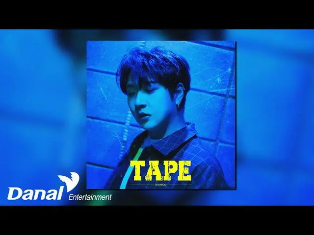 【 Official Dan】  [Official Audio] Shinnu (SHINWOO (BLANC7_ _ )) - TAPE .  