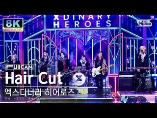 【 Official sb1】[SUPER ULTRA 8K] Xdinary Heroes_  'Hair Cut' (Xdinary Heroes_ _  