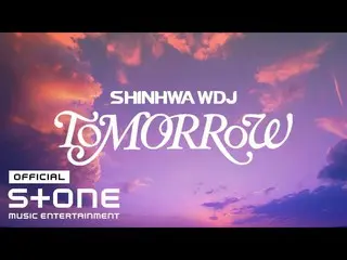 【 Official cjm】   Shinwa WDJ (SHINHWA_ _  WDJ) - Tomorrow Official Lyric Video .