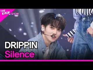 【 Official sbp】   DRIPPIN _ _ , Silence ( DRIPPIN _ , Silence) [ THE SHOW _ _  2