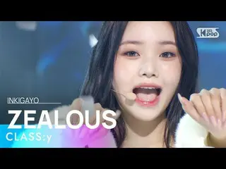 [Official sb1] CLASS: y (CLASS: y_ ) - ZEALOUS 人気歌謡 _  inkigayo 20221211 .  