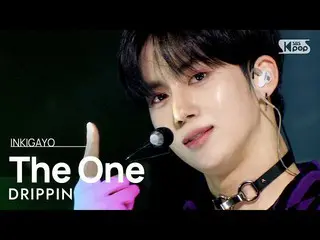 【 Official sb1】 DRIPPIN _ _ ( DRIPPIN _ ) - The One 人気歌謡 _  inkigayo 20221211 . 