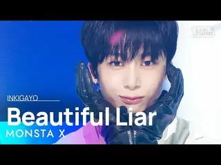 【 Official sb1】 MONSTA X_ _ (MONSTA X_ ) - Beautiful Liar 人気歌謡 _  inkigayo 20230