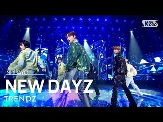 [Official sb1] TRENDZ_ _ (TRENDZ_ ) - NEW DAYZ 人気歌謡 _  inkigayo 20230319 .  