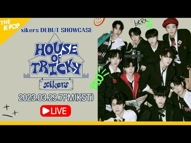 【 Official sbp】  [🔴LIVE_ _ ] Cycas debut showcase | xikers DEBUT SHOWCASE 'HOUS