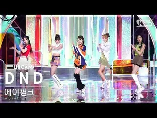 [ Official sb1] [ the 1st seat of living room full camera 4K] Apink_  'DND' (Api