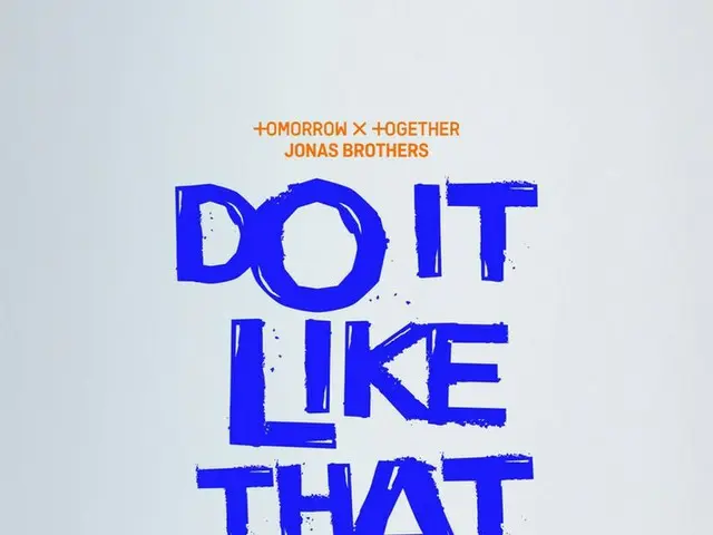 TOMORROW X TOGETHER and Jonas Brothers collaboration song "Do It Like That", the