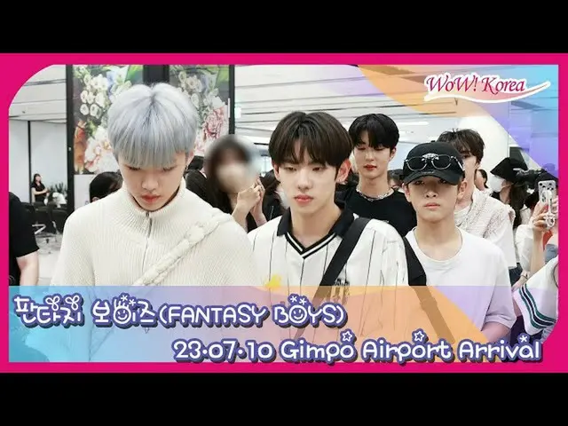 "FANTASY BOYS" arrived at Gimpo International Airport in the afternoon of the 10