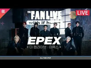 ALL THE K-POP and Ifland gathered in K-POP! Global Metabus K-POP LIVE_ _  'The F