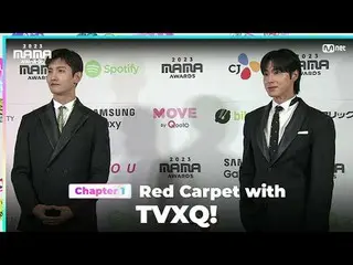 Stream on TV: TVXQ_ ! (TVXQ_ ) on the glorious Red Carpet of 2023 MAMA AWARDS ON
