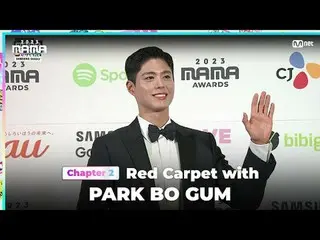 Stream on TV: PARK BO GUM (Park BoGum_ ) on the glorious Red Carpet of 2023 MAMA